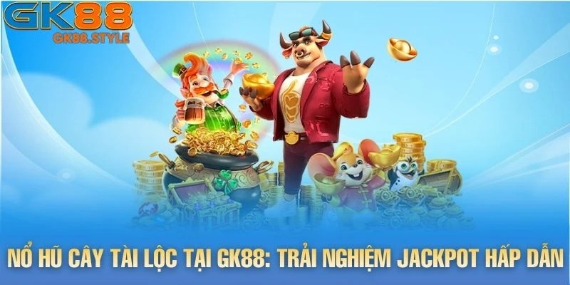 Nổ Hũ Cây Tài Lộc